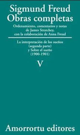 OBRAS COMPLETAS FREUD V INTERPRETACION DE LOS SUEÑOS II I Freud,Sigmund I Amorrortu Editores S,A, I 9789505185818
